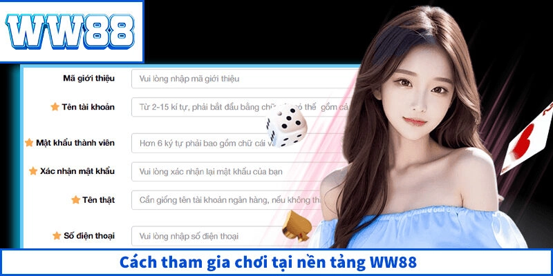 Cách tham gia chơi tại nền tảng WW88